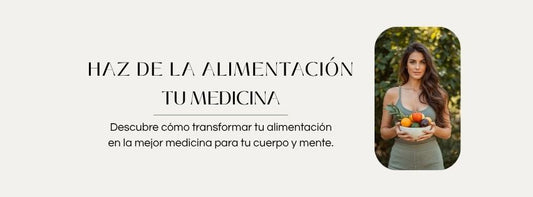 Haz de la alimentación tu medicina