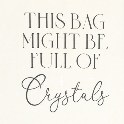 Tote Bag 'Podría estar lleno de Cristales' - Sensaido