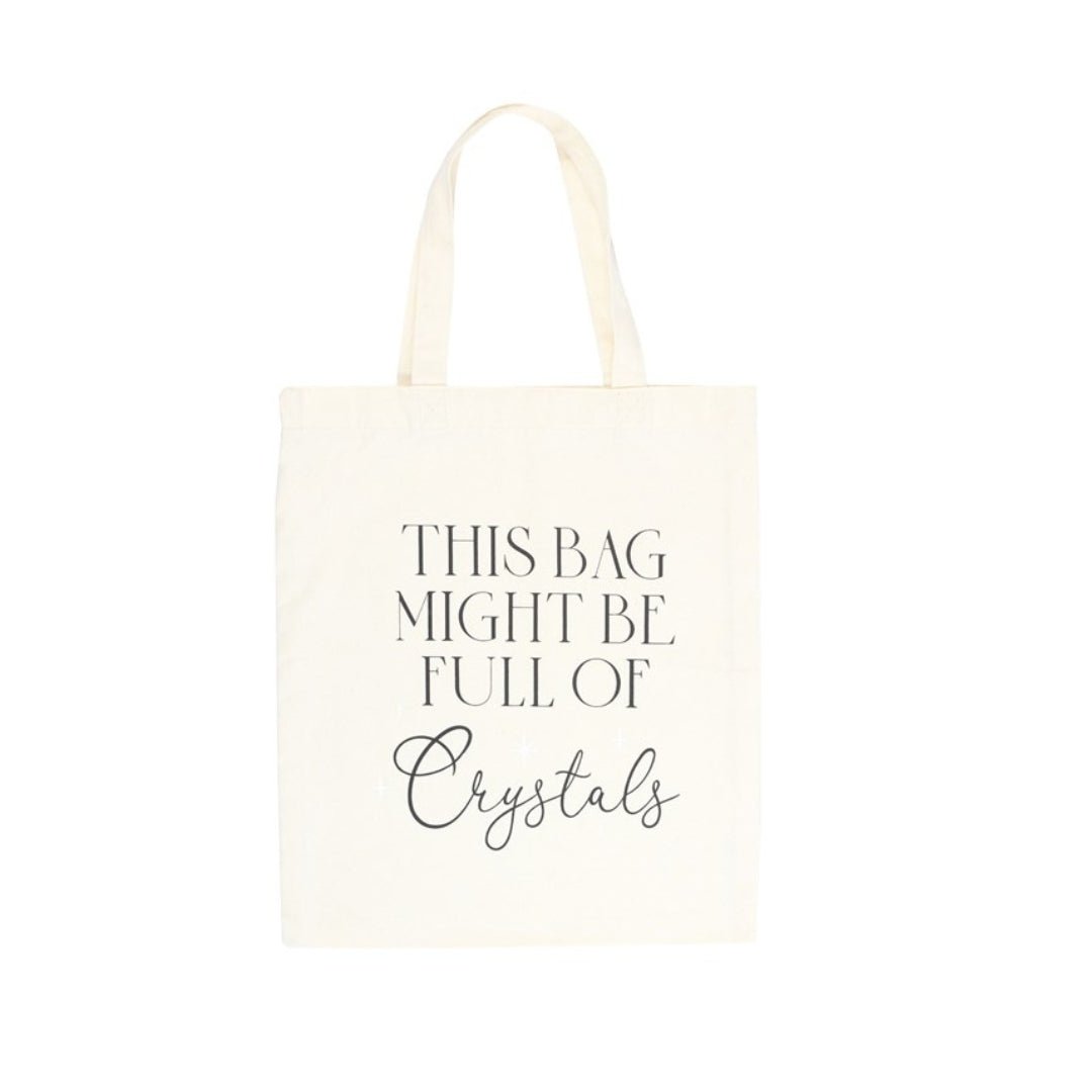 Tote Bag 'Podría estar lleno de Cristales' - Sensaido