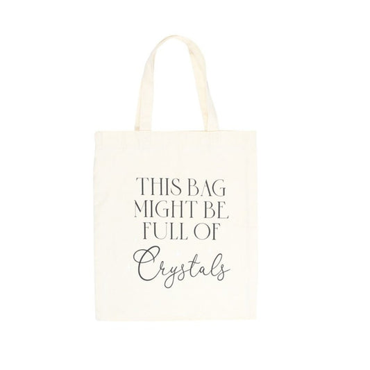Tote Bag 'Podría estar lleno de Cristales' - Sensaido